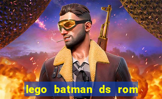 lego batman ds rom pt br